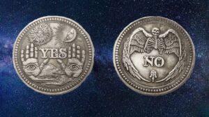 Yes or No flip coin for major life decisions.